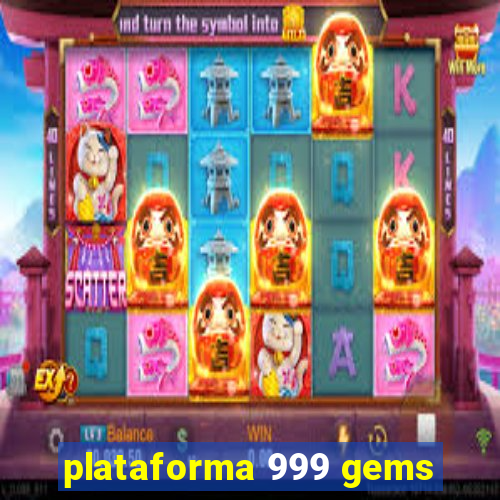 plataforma 999 gems